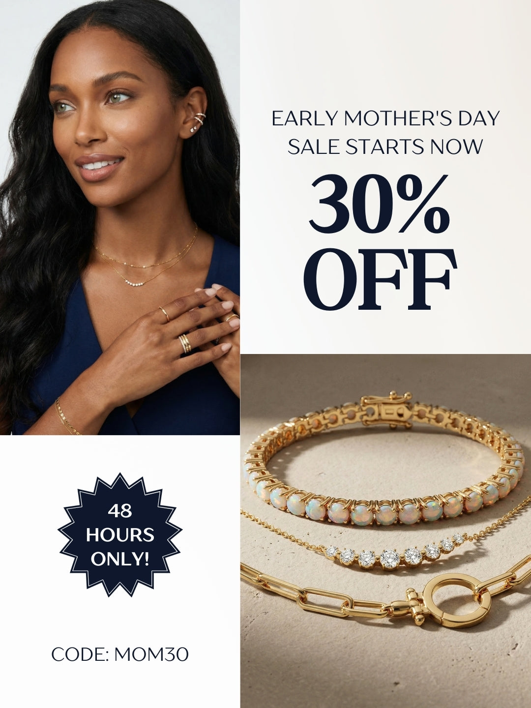 Woman wearing gold jewelry and product display with ‘Early Mother’s Day Sale’ 30% off, 48 hours only, code MOM30.