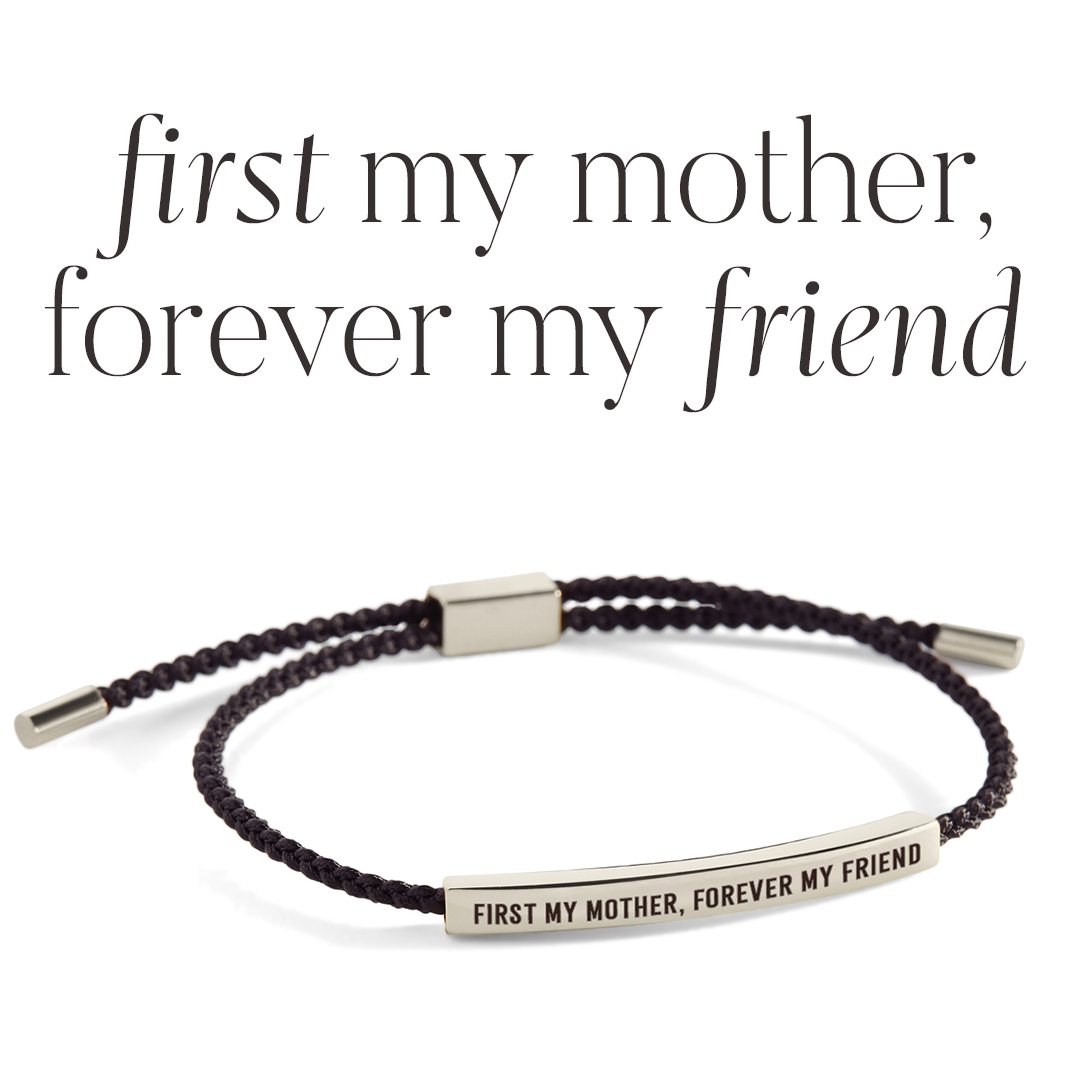 First My Mother, Forever My Friend Inspire Bracelet